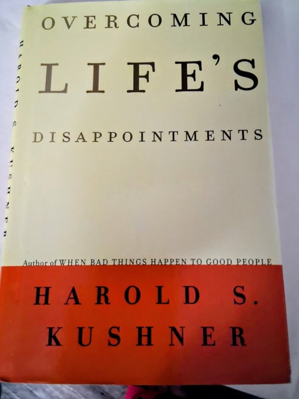 Overcoming Life's Disappointments – Harold S. Kushner Hardcover 2006